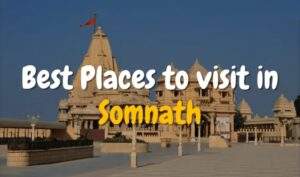 Places to visit in Somnath